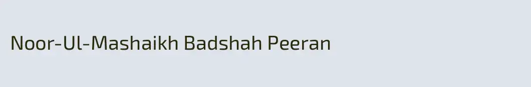 Noor-Ul-Mashaikh Badshah Peeran